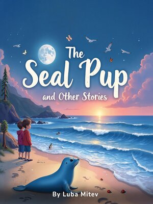 cover image of The Seal Pup and the Other Stories